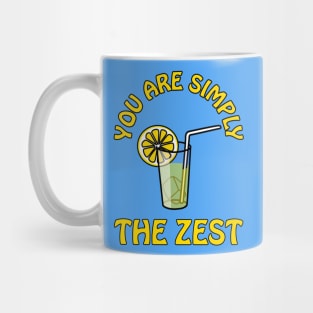 You are simply the zest - cute cool and funny lemon pun for your best bestie Mug